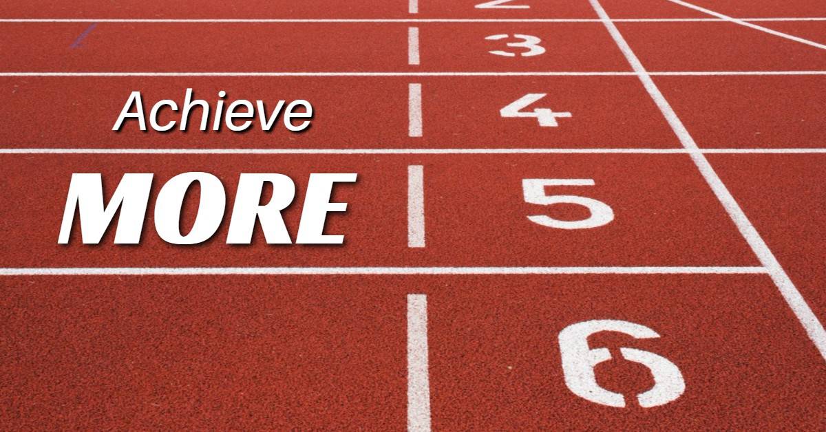 Achieve More
